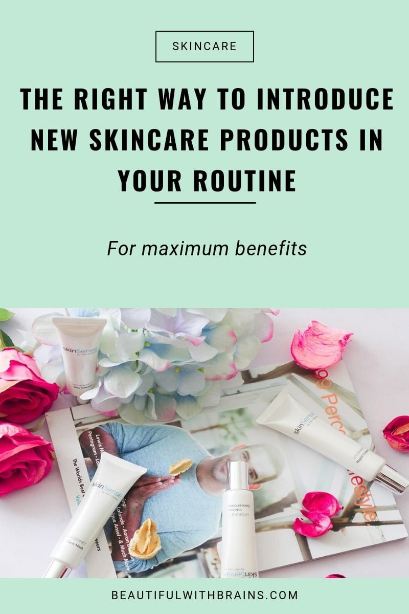 how to introduce new skincare products into your routine